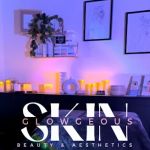 Glowgeous Skin Beauty & Aesthetics