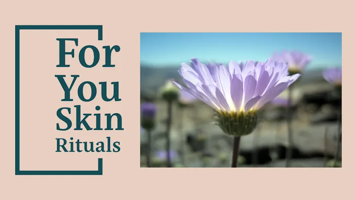 For You Skin Rituals Picture 4